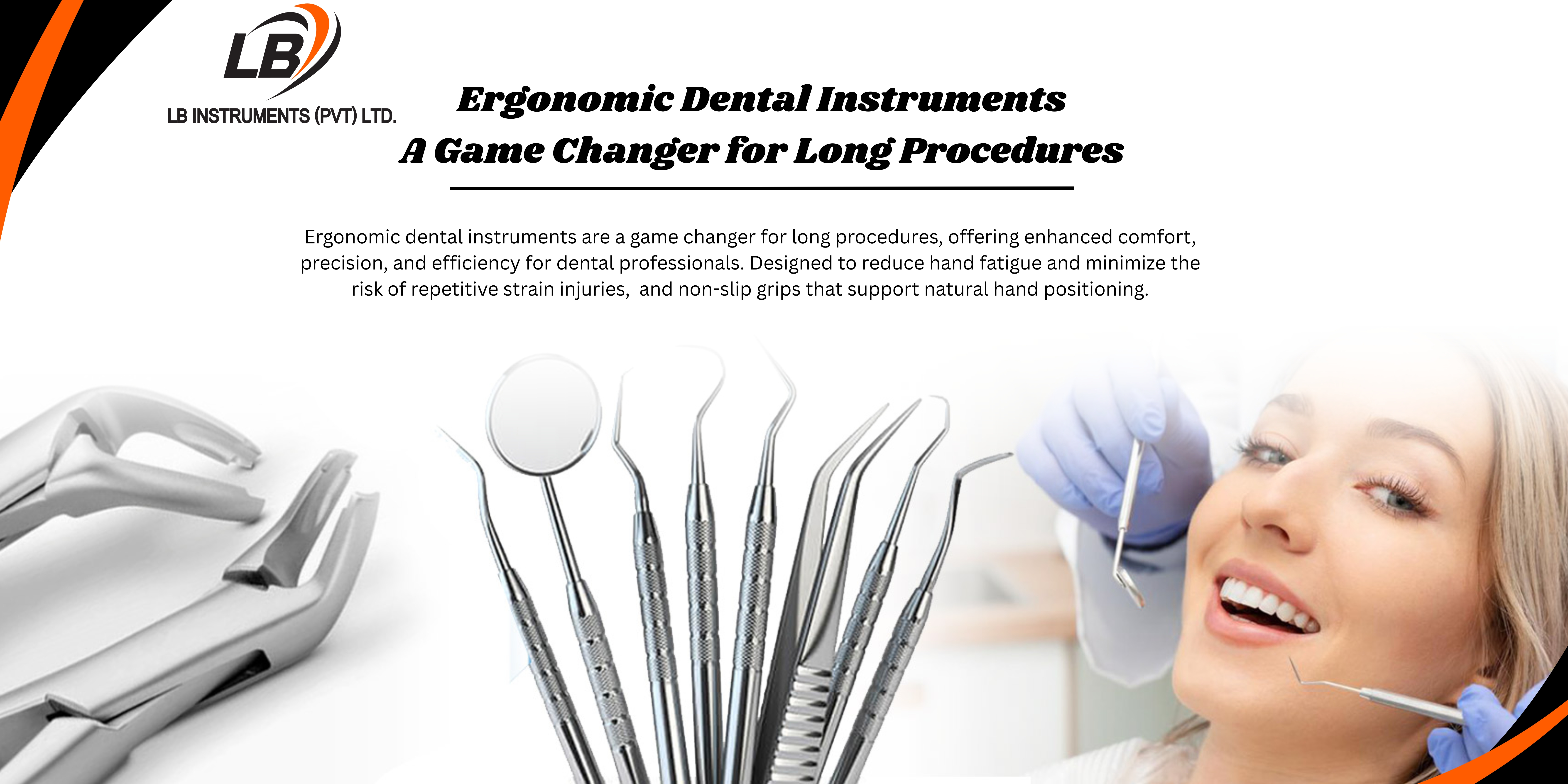 Ergonomic Dental Instruments: A Game Changer for Long Procedures