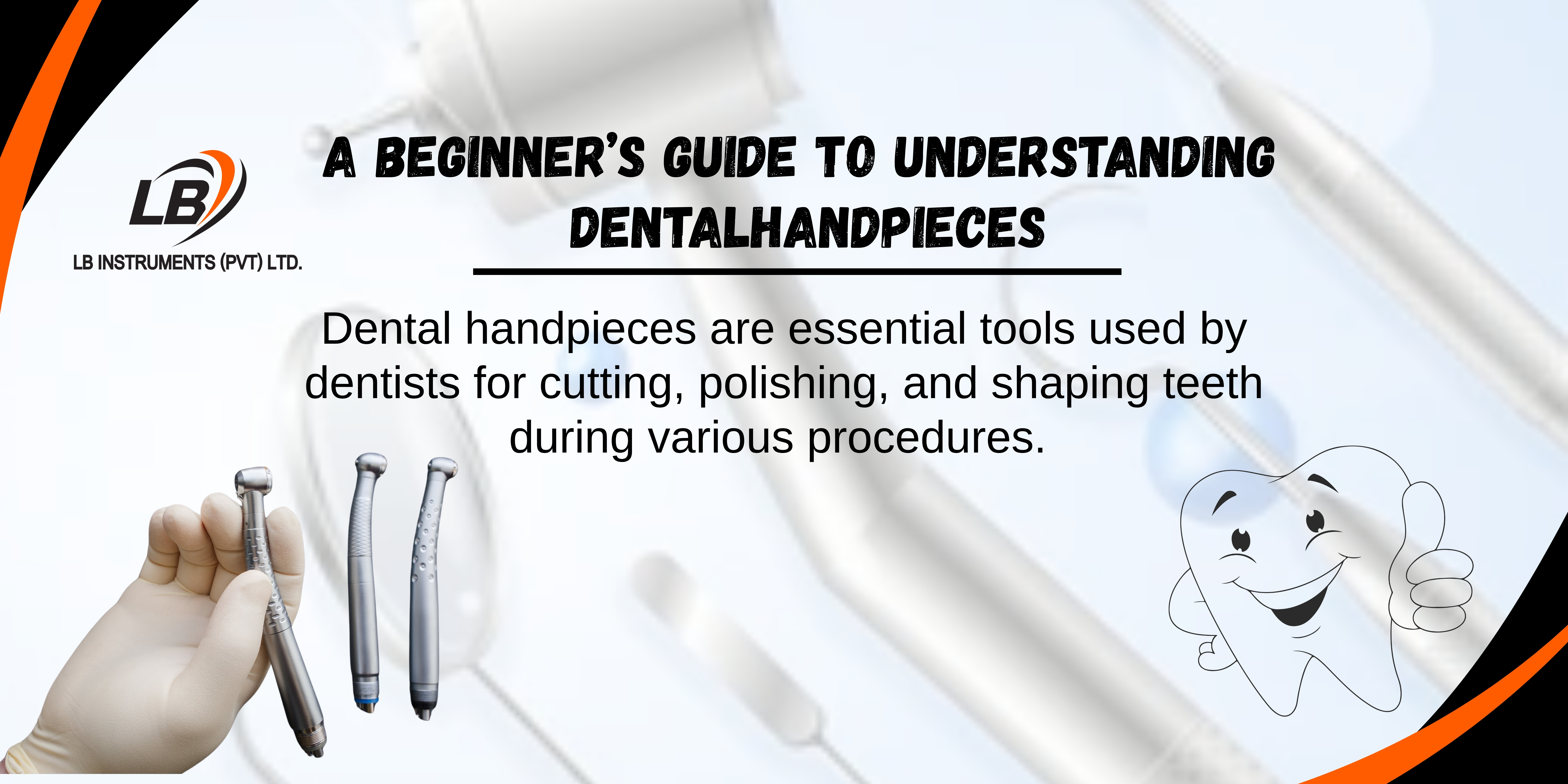 A Beginner’s Guide to Understanding Dental Handpieces