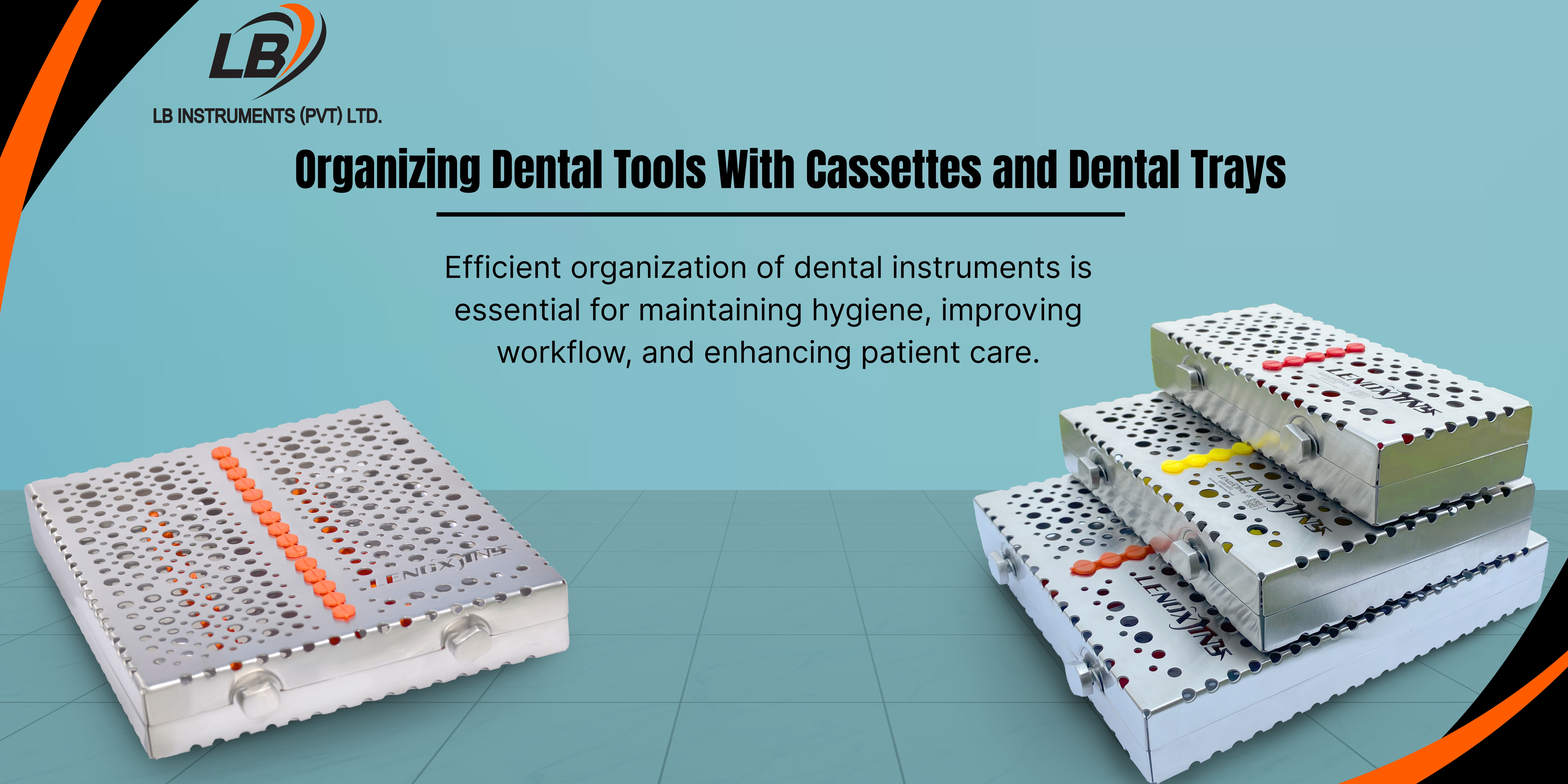 Instrument Cassettes vs Trays: Organizing Dental Tools With Cassettes and Dental Trays